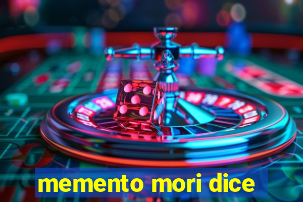 memento mori dice